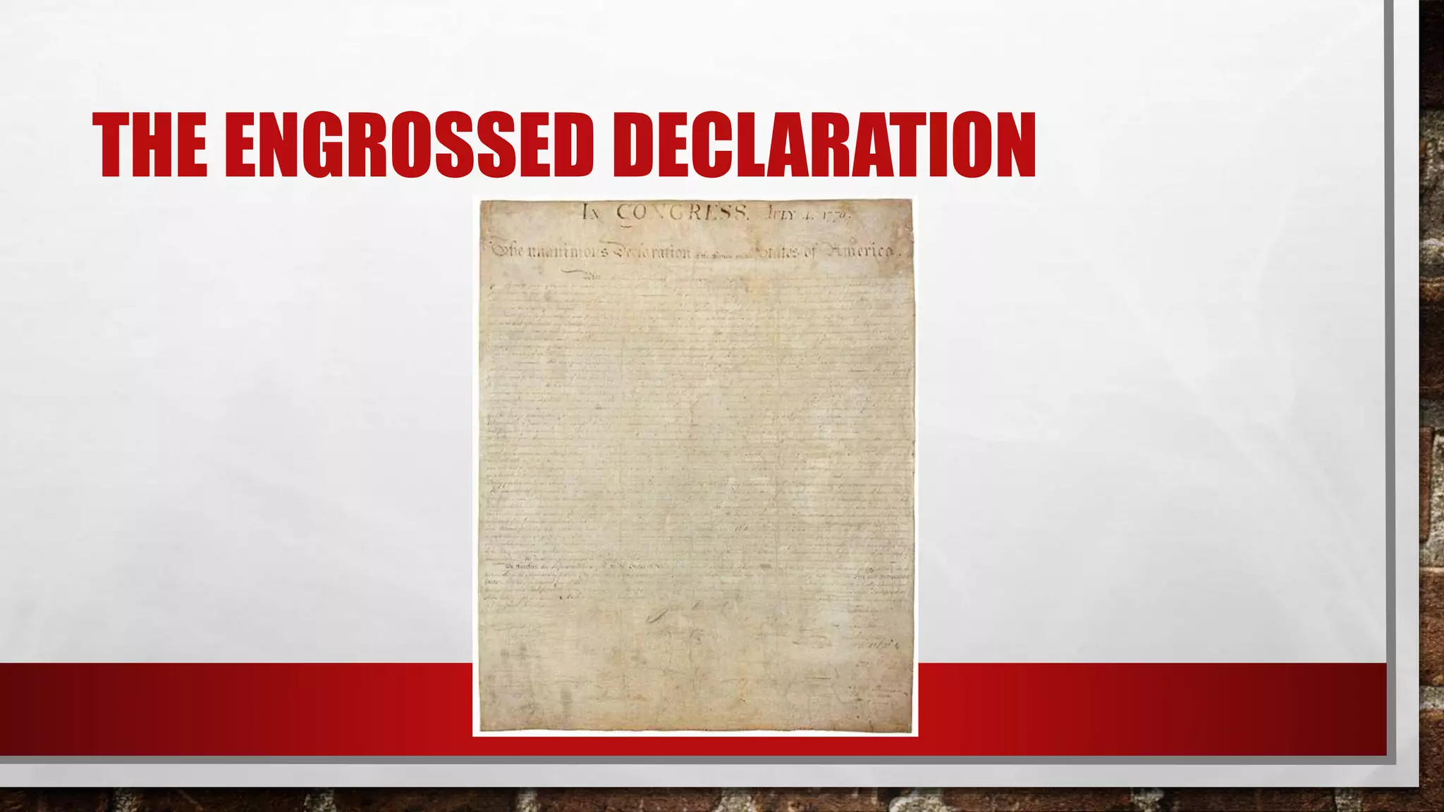 THE ENGROSSED DECLARATION
 