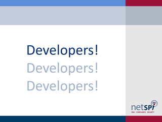 Developers!
Developers!
Developers!
 