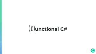 ⒡unctional C#
 