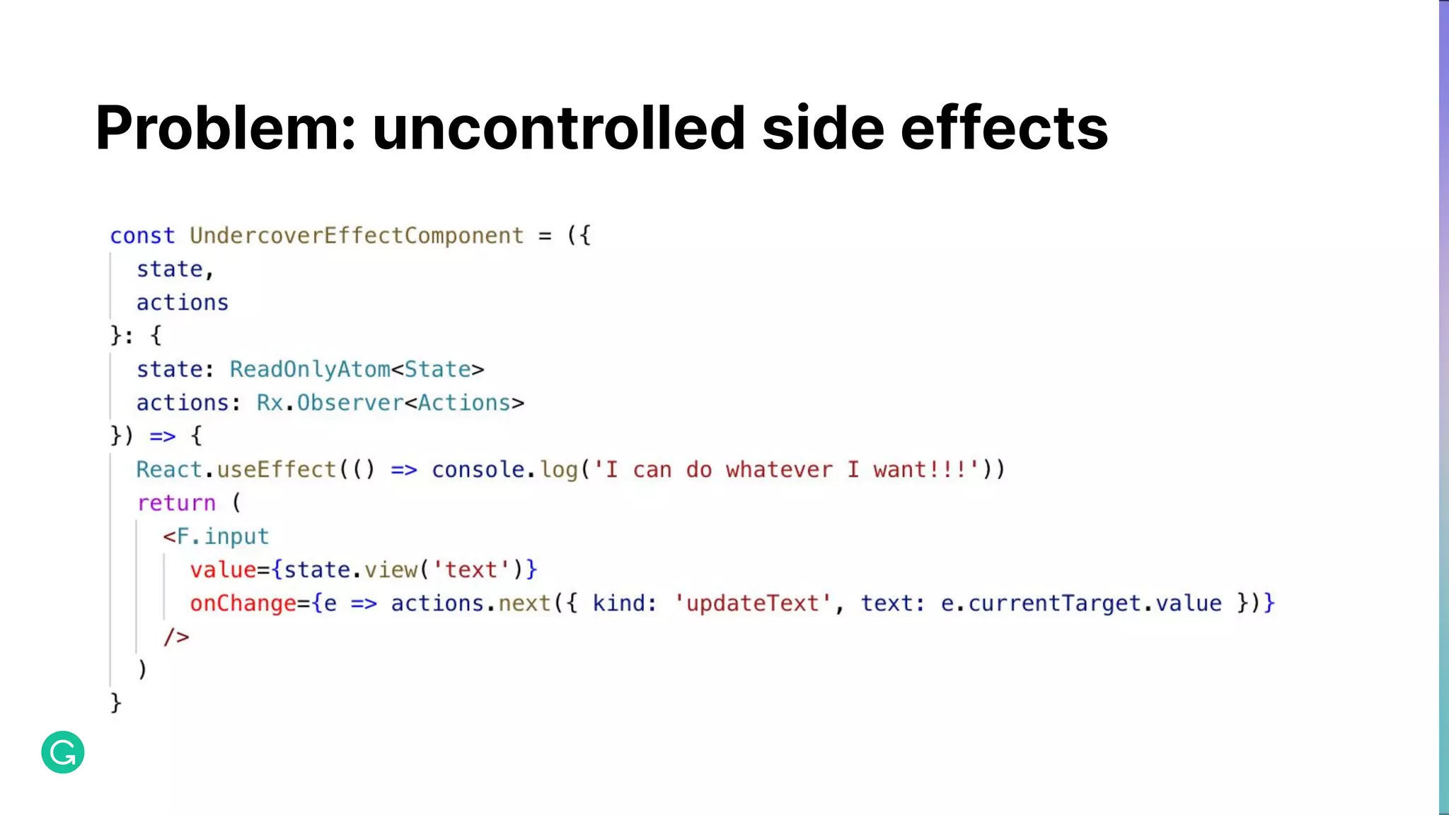 Problem: uncontrolled side effects 