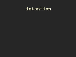 intention
 