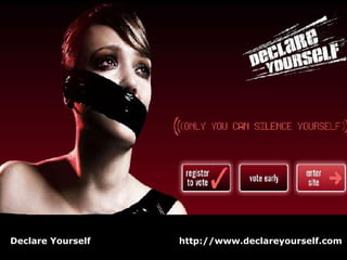 Declare Yourself  http://www.declareyourself.com 