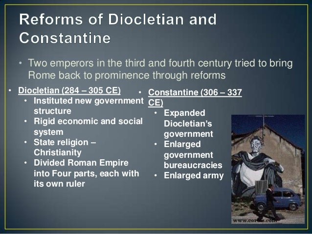 diocletian and constantine reformed the roman administrative and military structure Order under diocletian, to constantine another battle for power between rival roman armies maxentius and his army moved north to confront constantine. diocletian and constantine reformed the roman administrative and military structure Order under diocletian, to constantine another battle for power between rival roman armies maxentius and his army moved north to confront constantine.