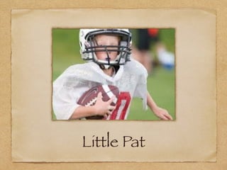 Little Pat
 