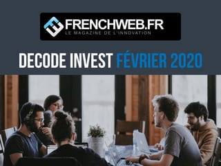 DECODE Invest Février 2020
 