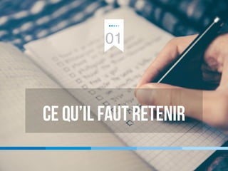 Ce qu’il faut retenir
01
 