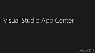 Visual Studio App Center
 