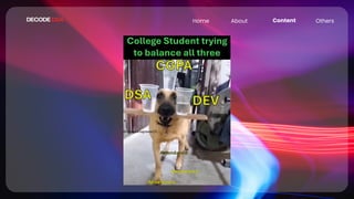 DECODE DSA Home About Content Others
 