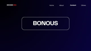 DECODE DSA Home About Content Others
BONOUS
 