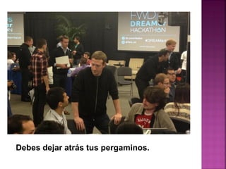 Debes dejar atrás tus pergaminos.
 