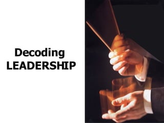 Decoding  LEADERSHIP 