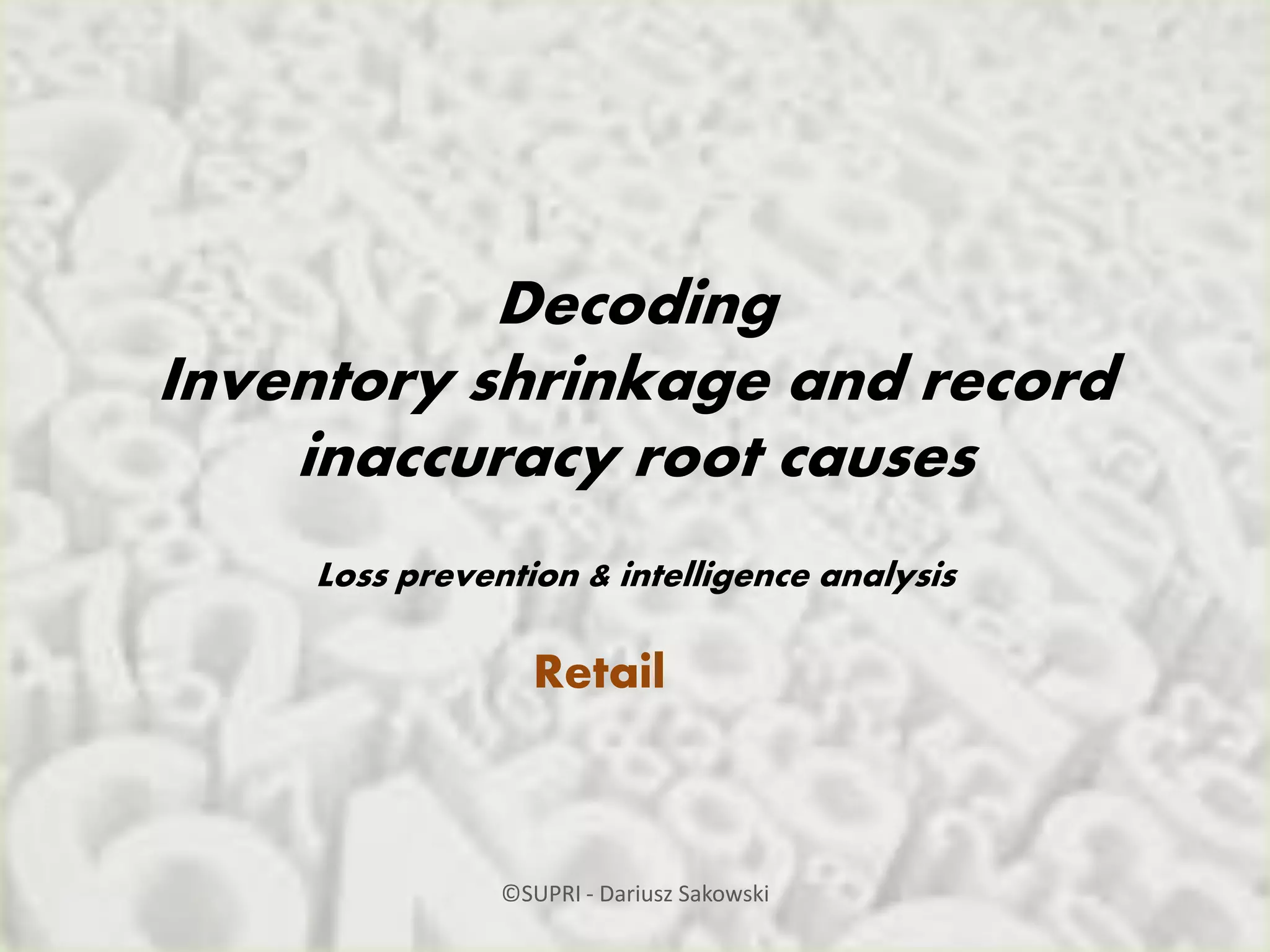 Decoding inventory shrinkage causes ppt