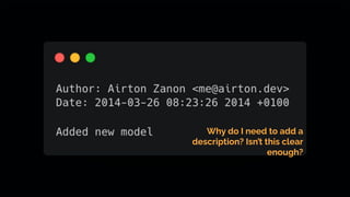 Why do I need to add a
description? Isn’t this clear
enough?
 