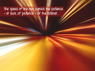 Decoding More Body Language