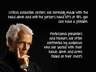 Decoding More Body Language