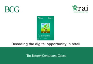 Decoding the digital opportunity in retail
 