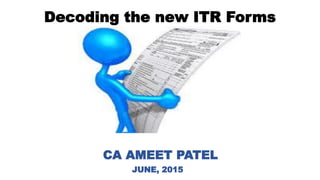 Decoding the new ITR forms | PDF