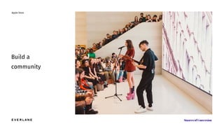 Build a
community
Apple Store
 