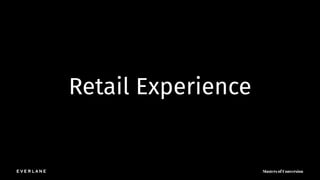 Retail Experience
 
