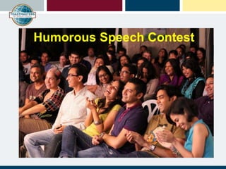 Humorous Speech Contest
 