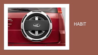 HABIT
 