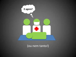 E agora?




   (ou nem tanto!)
 