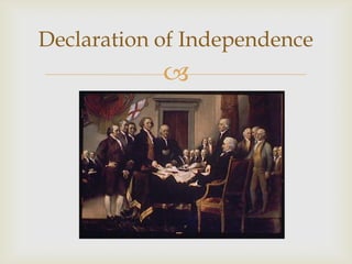 
Declaration of Independence
 