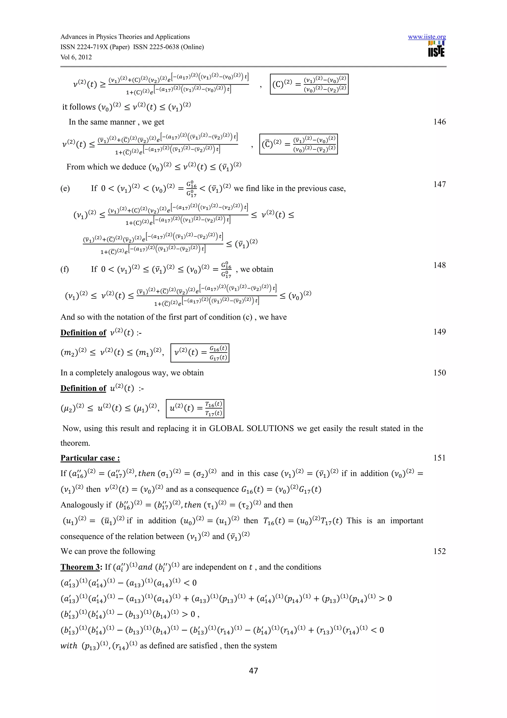 Advances in Physics Theories and Applications                                                                                                                                                                                       www.iiste.org
ISSN 2224-719X (Paper) ISSN 2225-0638 (Online)
Vol 6, 2012

                                                                           [ (              )( ) ((        )( ) (            )( ) ) ]
          ( )                   (        )( ) ( )( ) (                )( )                                                                                                   (       )( ) (          )( )
                 ( )                                                         )( ) ((            )( ) (         )( ) ) ]
                                                                                                                                                ,     ( )(      )
                                                                                                                                                                    =
                                                          [ (                                                                                                                (       )( ) (          )( )
                                                   ( )( )

it follows ( )(                          )             ( )
                                                              ( )         ( )(              )


    In the same manner , we get                                                                                                                                                                                                              146
                                                   [ (                             )( ) ((̅ )( ) (̅ )( ) ) ]
                          (̅ )( ) ( ̅ )( ) (̅ )( )                                                                                                                  (̅ )( ) (                 )( )
    ( )
          ( )                                                          )( ) ((̅ )( ) (̅ )( ) ) ]
                                                                                                                                           , ( ̅ )(        )
                                                                                                                                                               =
                                                      [ (                                                                                                           (        )( ) (̅ )( )
                                             ( ̅ )( )

    From which we deduce ( )(                                             )                 ( )
                                                                                                    ( )            ( ̅ )(       )



(e)                  If 0               ( )(           )
                                                                ( )(          )
                                                                                   =                       ( ̅ )(        )
                                                                                                                              we find like in the previous case,                                                                             147

                                                                           [ (              )( ) ((        )( ) (        )( ) ) ]
                                (       )( ) ( )( ) (                 )( )
       ( )(           )
                                                          [ (                )( ) ((            )( ) (         )( ) ) ]
                                                                                                                                                    ( )
                                                                                                                                                          ( )
                                                   ( )( )

                                      [ (                               )( ) ((̅ )( ) (̅ )( ) ) ]
             (̅ )( ) ( ̅ )( ) (̅ )( )
                                         [ (                  )( ) ((̅ )( ) (̅ )( ) ) ]
                                                                                                                              ( ̅ )(        )
                                ( ̅ )( )


(f)                  If 0               ( )(           )
                                                                ( ̅ )(        )
                                                                                           ( )(            )
                                                                                                               =               , we obtain                                                                                                   148

                                                                               [ (                              )( )((̅ )( ) (̅ )( ) ) ]
                                                      (̅ )( ) ( ̅ )( ) (̅ )( )
    ( )(         )            ( )
                                        ( )                                     [ (                  )( )((̅ )( ) (̅ )( ) ) ]
                                                                                                                                                                ( )(             )
                                                                       ( ̅ )( )

And so with the notation of the first part of condition (c) , we have
                                        ( )
Definition of                                 ( ) :-                                                                                                                                                                                         149
                                                                                                                   ( )
(      )(    )               ( )
                                    ( )               (        )( ) ,                 ( )
                                                                                            ( )=
                                                                                                                   ( )

In a completely analogous way, we obtain                                                                                                                                                                                                     150
                                        ( )
Definition of                                 ( ) :-
                                                                                                               ( )
(      )(    )              ( )
                                    ( )            ( )( ) ,                       ( )
                                                                                           ( )=
                                                                                                               ( )

Now, using this result and replacing it in GLOBAL SOLUTIONS we get easily the result stated in the
theorem.
Particular case :                                                                                                                                                                                                                            151
If (         )(       )
                          =(                 )( ) ,                   ( )(         )
                                                                                           =(             )(   )
                                                                                                                    and in this case ( )(                                   )
                                                                                                                                                                                 = ( ̅ )(            )
                                                                                                                                                                                                         if in addition ( )(         )
                                                                                                                                                                                                                                         =
( )( ) then                      ( )
                                         ( ) = ( )( ) and as a consequence                                                                 ( ) = ( )(                   )
                                                                                                                                                                                  ( )
                                                      ( )                     ( )                                  ( )                     ( )
Analogously if (                                  )           =(          )            ,              ( )                =( )                       and then
(      )(    )
                     = ( ̅ )( ) if in addition (                                                )(    )
                                                                                                          = ( )(               )
                                                                                                                                       then            ( )=(                     )(   )
                                                                                                                                                                                                ( ) This is an important
                                                                                                     ( )                           ( )
consequence of the relation between ( )                                                                        and ( ̅ )
We can prove the following                                                                                                                                                                                                                   152
                                                  ( )                        ( )
Theorem 3: If (                               )                   (       )            are independent on , and the conditions
(         )( ) (            )(      )
                                              (            )( ) (         )(       )
                                                                                                0
(         )( ) (            )(      )
                                              (            )( ) (         )(       )
                                                                                                (         )( ) (              )(       )
                                                                                                                                            (         )( ) (                )(   )
                                                                                                                                                                                          (          )( ) (        )(   )
                                                                                                                                                                                                                                0
            ( )                 ( )                         ( )            ( )
(      )          (         )                 (           )       (      )                   0,
(      )( ) (               )(      )
                                              (           )( ) (         )(       )
                                                                                            (             )( ) (         )(        )
                                                                                                                                           (         )( ) (         )(       )
                                                                                                                                                                                      (        )( ) (         )(   )
                                                                                                                                                                                                                            0
            (             )( ) , (            )( ) as defined are satisfied , then the system

                                                                                                                                           47
 