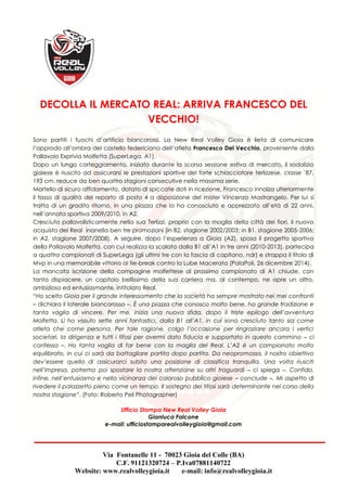 Via Fontanelle 11 - 70023 Gioia del Colle (BA)
C.F. 91121320724 – P.Iva07881140722
Website: www.realvolleygioia.it e-mail:...