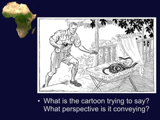 What is the cartoon trying to say? What perspective is it conveying? 
