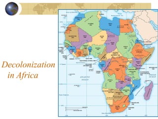Decolonization
in Africa
 