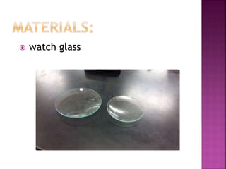  watch glass
 