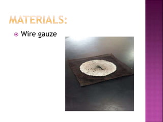  Wire gauze
 