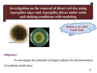 Investigation on the removal of direct red dye using
Aspergillus niger and Aspergillus flavus under static
and shaking con...