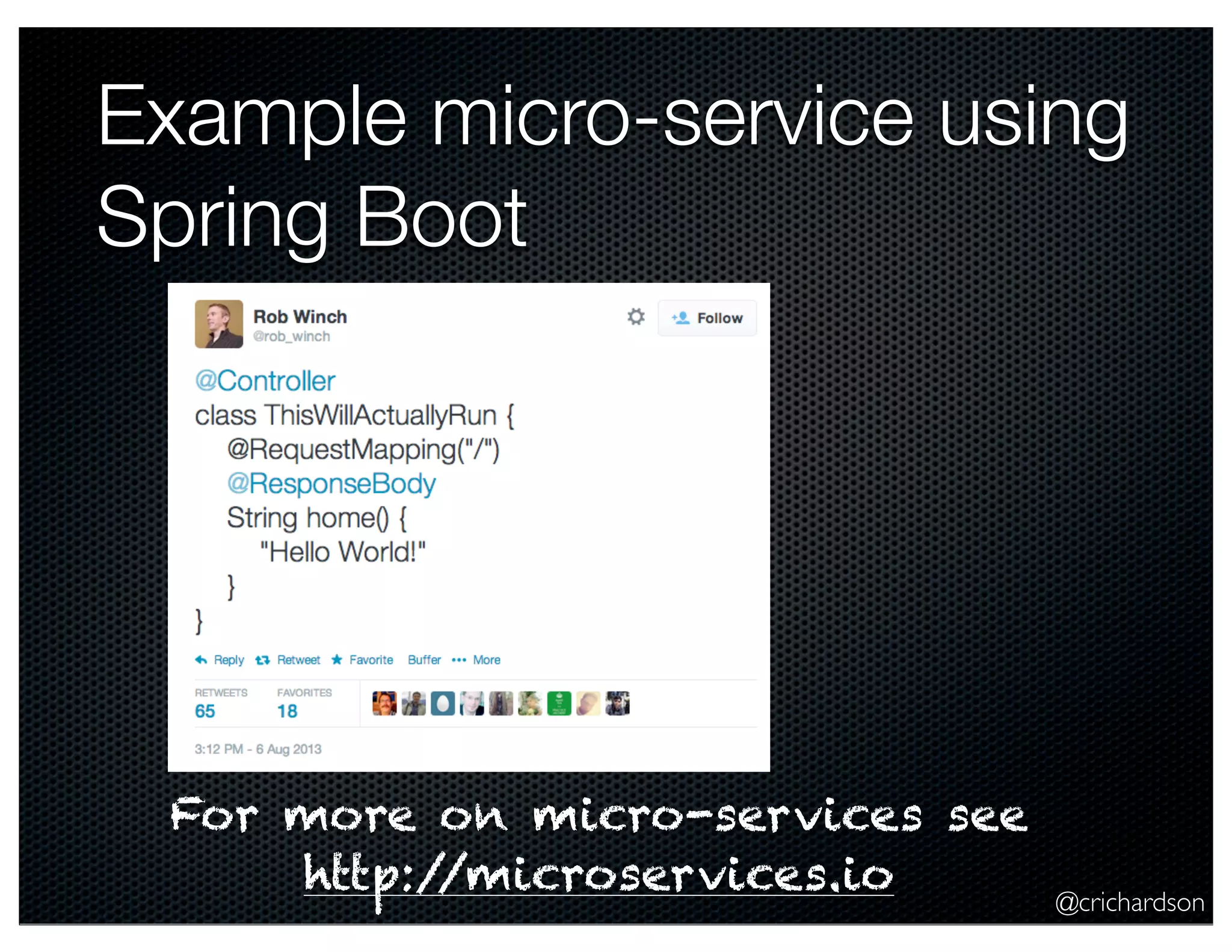 @crichardson Example micro-service using Spring Boot For more on micro-services see http://microservices.io 
