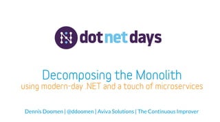 Dennis Doomen | @ddoomen | Aviva Solutions | The Continuous Improver
 