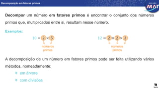 Decomposição em fatores primos.pptx....................... | PPT