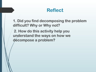Problem Decompose Computation Thinking: Decomposition.pptx