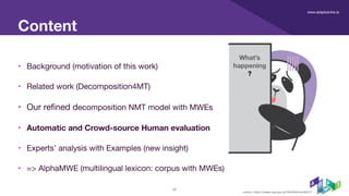 Chinese Character Decomposition For Neural Mt With Multi Word Expressions Ppt Chinese Character Decomposition For Neural Mt With Multi Word Expressions Ppt