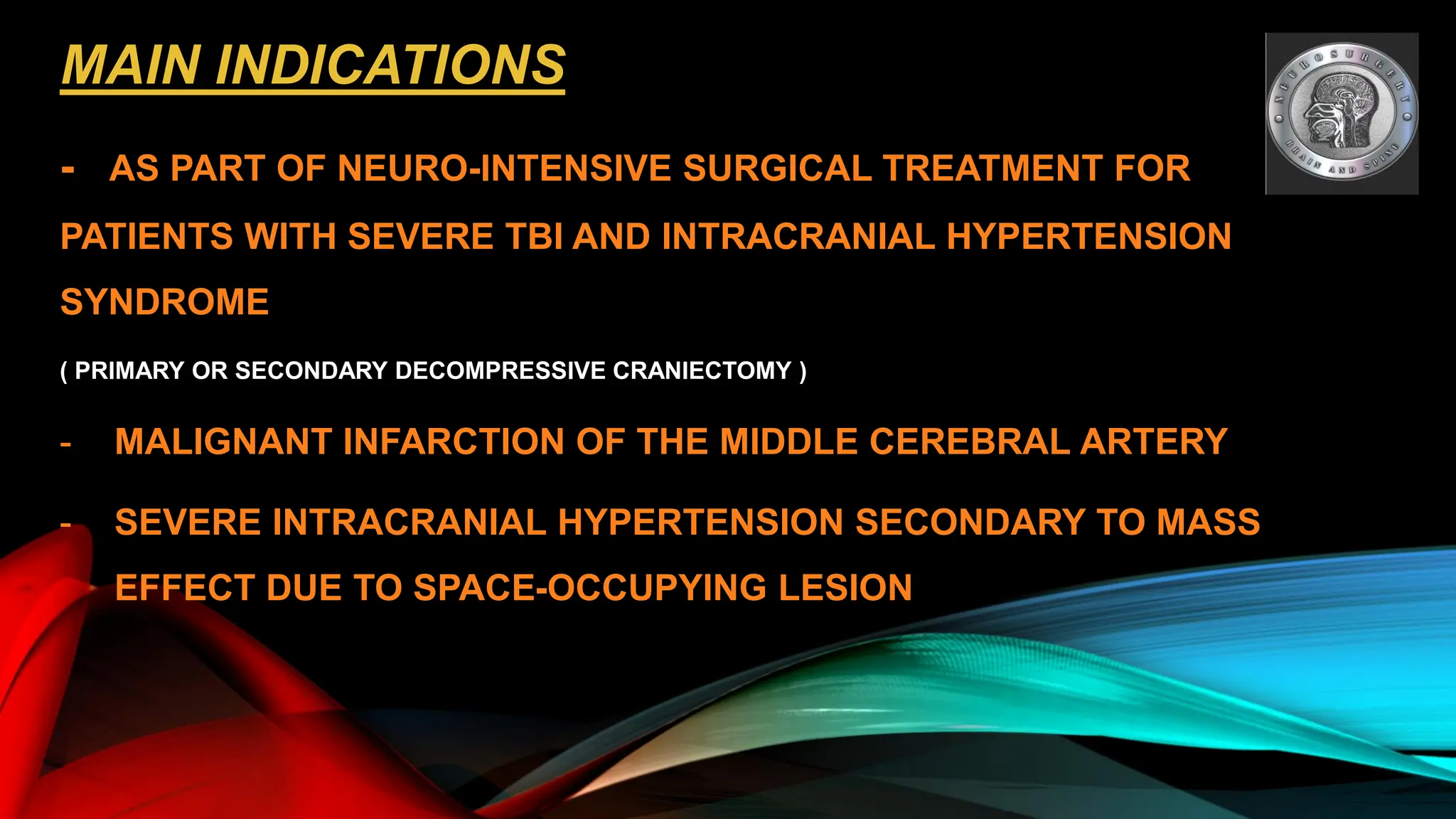 DECOMPRESSIVE CRANIECTOMY IN MALIGNANT ISCHEMIC INFARCTION OF THE ...