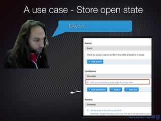 blue-bag
A use case - Store open state
Like so:
 