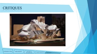 CRITIQUES

INTRODUCTION

PHILOSOPHY

HISTORICAL
BACKGROUND

CHARACTERISTICS

CRITIQUES

 