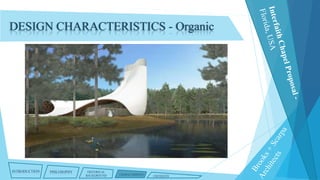 DESIGN CHARACTERISTICS - Organic

INTRODUCTION

PHILOSOPHY

HISTORICAL
BACKGROUND

CHARACTERISTICS

CRITIQUES

 