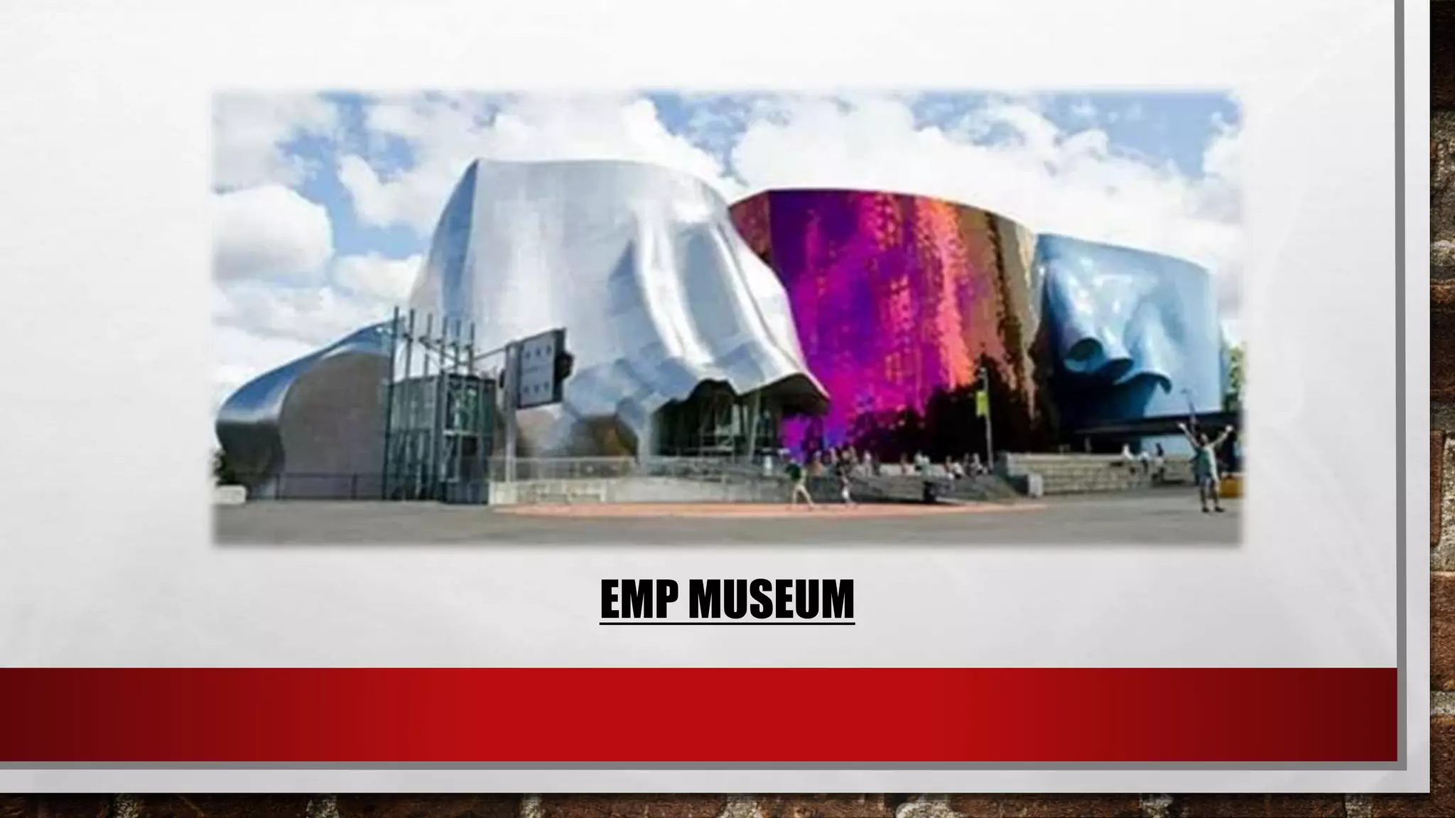 EMP MUSEUM
 