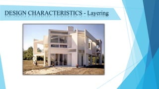 DESIGN CHARACTERISTICS - Layering
 