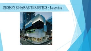 DESIGN CHARACTERISTICS - Layering
 