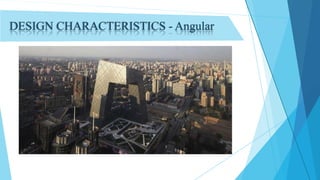 DESIGN CHARACTERISTICS - Angular
 