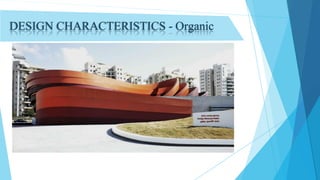 DESIGN CHARACTERISTICS - Organic
 