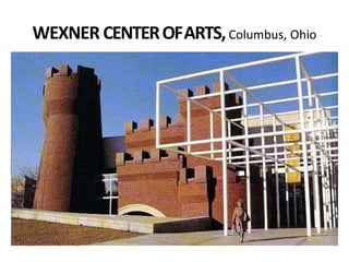 WEXNER CENTEROFARTS,Columbus, Ohio
 