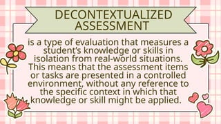 DECONTEXTUALIZED ASSESSMENT learning team 4.pptx